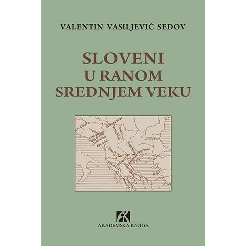 Akademska Knjiga Valentin Vasiljevič Sedov - Sloveni u ranom srednjem veku Slike