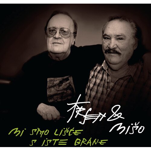 CROATIA RECORDS ARSEN & MI&Scaron;O - Mi smo li&scaron;će s iste grane Cene
