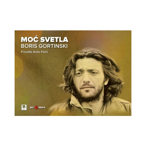 Belmedia Anita Panić - Moć svetla: Boris Gortinski Slike