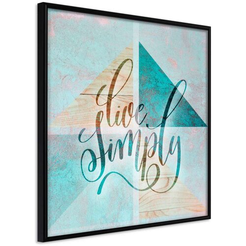  Poster - Choose Simplicity (Square) 30x30 Slike