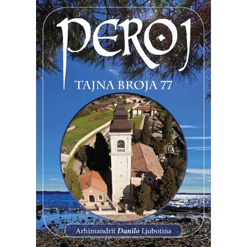 Udruženje Slovensko slovo Danilo Ljubotina - Peroj - Tajna broja 77 Cene