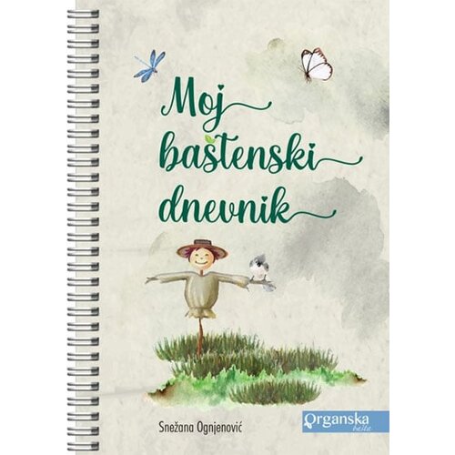 Organska bašta Snežana Ognjenović - Moj baštenski dnevnik 2 Cene