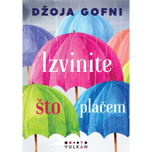 Vulkan Izdavaštvo Izvinite što plačem - Džoja Gofni
