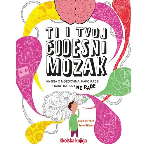 &amp;Scaron;kolska knjiga Ti i tvoj čudesni mozak Slike