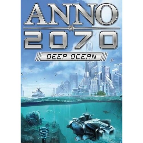  Anno 2070: Deep Ocean (DLC) Uplay Key EUROPE Cene