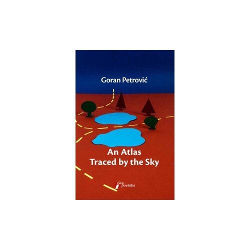 Geopoetika Goran Petrović - An Atlas Traced by the Sky Cene