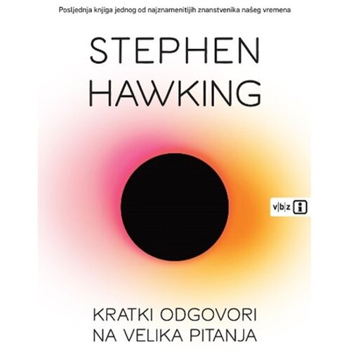 V.B.Z. Kratki odgovori na velika pitanja, Hawking, Stephen TVRDI UVEZ Slike