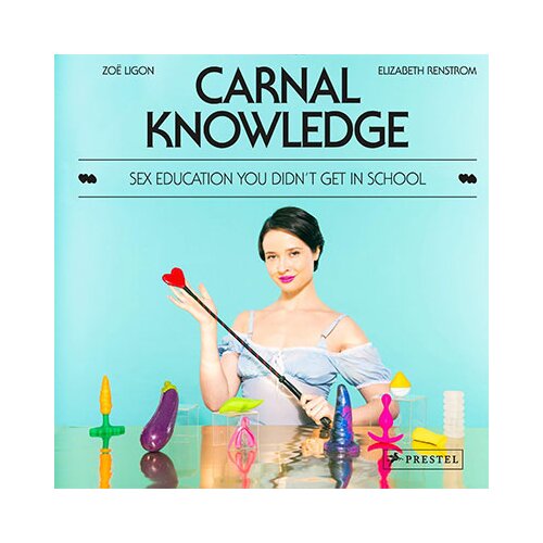 Prestel Zoe Ligon - Carnal Knowledge: Sex Education You Didn't Get in School Cene