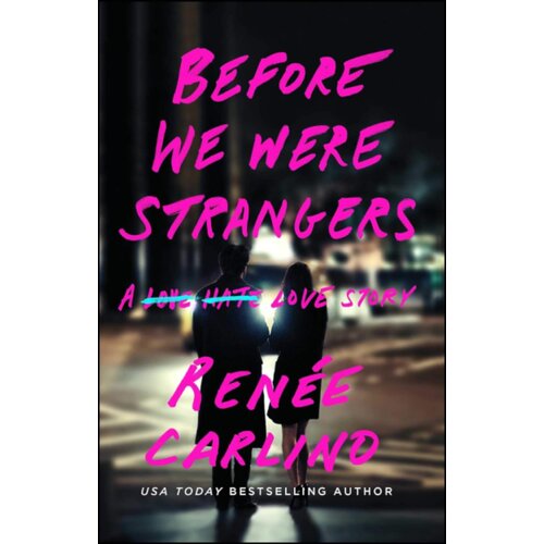 Harper Collins Publishers Ltd Ren&eacute;e Carlino - Before We Were Strangers Cene