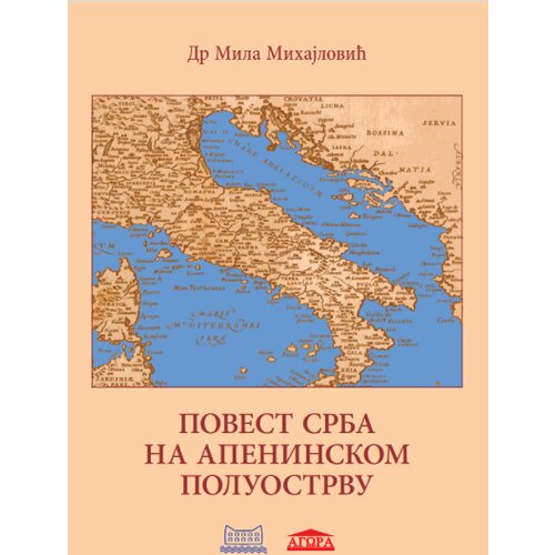 Agora Mila Mihajlović - Povest Srba na Apeninskom poluostrvu Cene