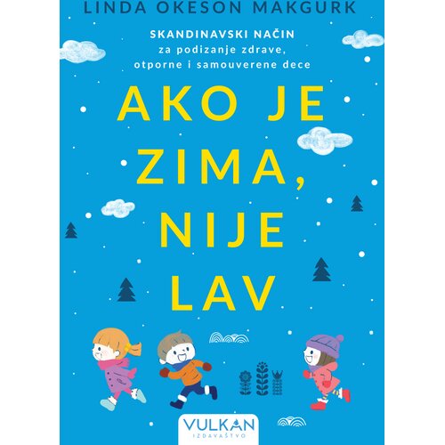 Vulkan Izdava&amp;scaron;tvo Ako je zima, nije lav Slike