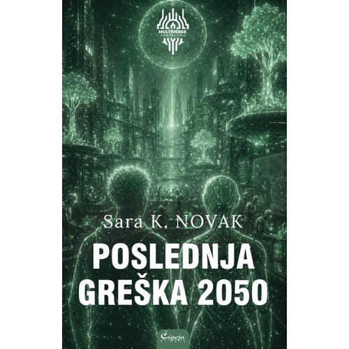 Čigoja Sara K. Novak - Poslednja gre&scaron;ka 2050 Cene
