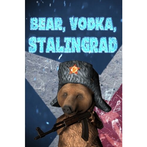 Steam BEAR, VODKA, STALINGRAD! (PC) Key GLOBAL Cene