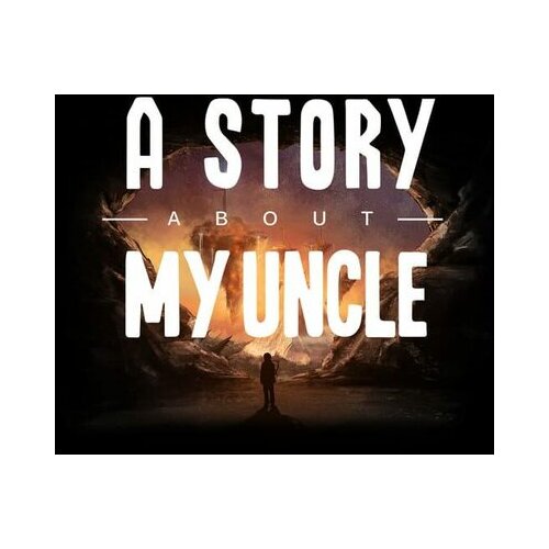 A A Story About My Uncle Steam Key GLOBAL Cene