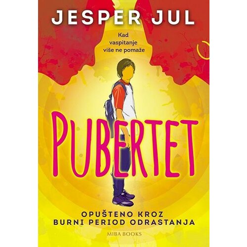 Miba Books Jusper Jul - Pubertet - Kad vaspitanje više ne pomaže Slike