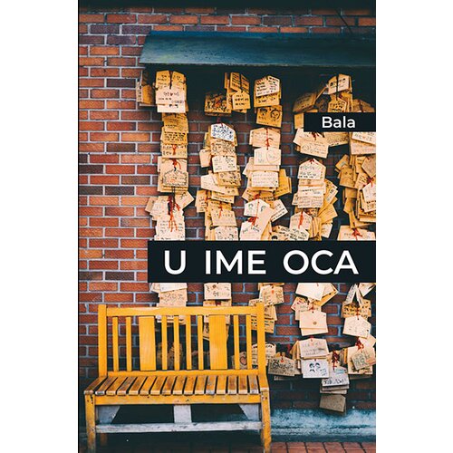 Agora Bala
 - U ime oca Slike