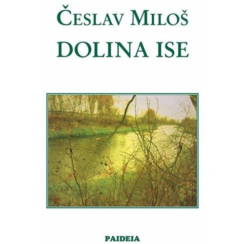 Paideia Česlav Miloš - Dolina Ise Cene