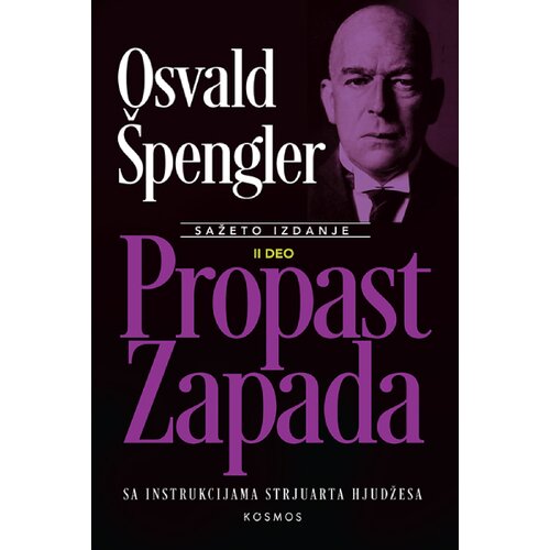 KOSMOS IZDAVAŠTVO Osvald &Scaron;pengler - Propast Zapada II deo Cene
