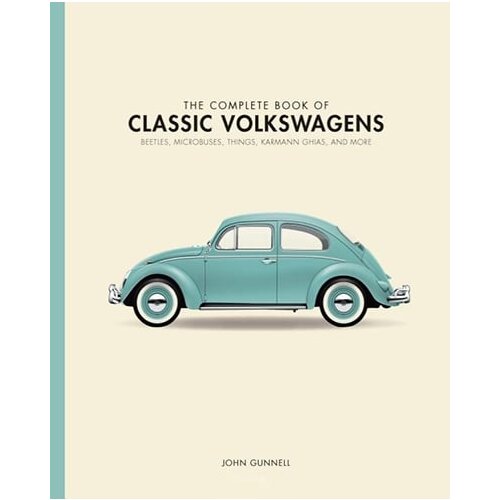 LBS Littlehampton book service John Gunnell - The Complete Book Of Classic Volkswagens: Beetles, Microbuses, Things, Karmann Ghias, And More Cene
