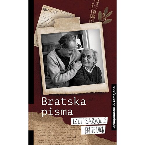 Imprimatur Izet Sarajlić, Eri de Luka - Bratska pisma Cene