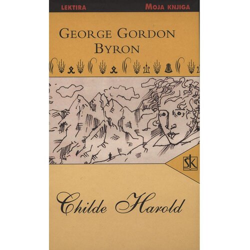 &amp;Scaron;kolska knjiga CHILDE HAROLD - biblioteka MOJA KNJIGA - George Gordon Byron Slike