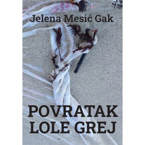 Čigoja Jelena Mesić Gak - Povratak Lole Grej Slike