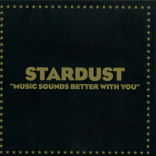 Stardust - Music Sounds Better With You (12" Vinyl)