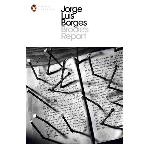 Penguin Books Jorge Luis Borges - Brodie's Report: Including The Prose Fiction From In Praise Of Darkness Cene