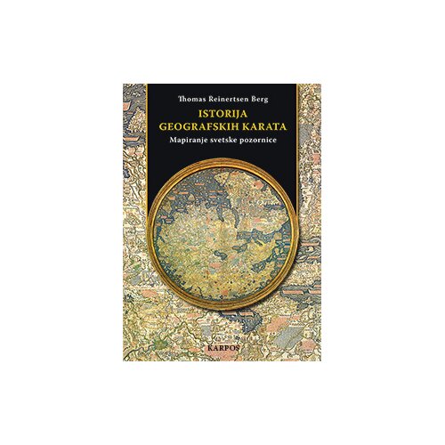 Karpos Thomas Reinertsen Berg - Istorija geografskih karata: Mapiranje svetske pozornice Slike