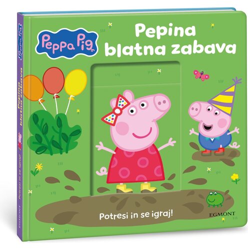 Egmont Pujsa Pepa Pepina blatna zabava - potresi in se igraj Slike