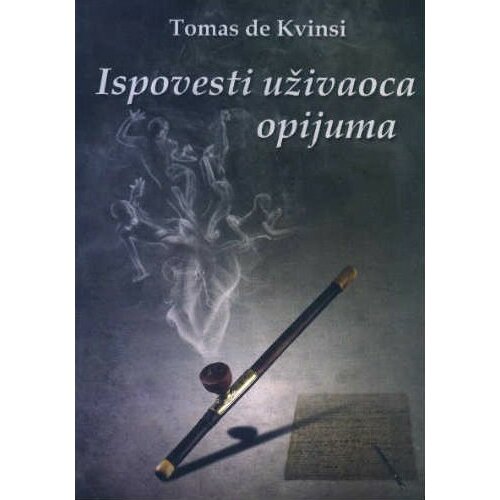 Otvorena knjiga Tomas de Kvinsi - Ispovesti uživaoca opijuma Slike