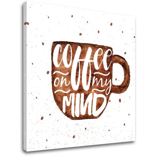  Slike na platnu sa tekstom Coffee on my mind (moderne slike sa) Cijene