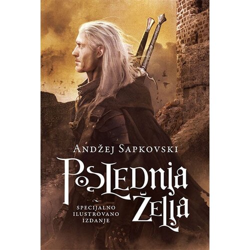 Čarobna knjiga Andžej Sapkovski - Poslednja želja - specijalno ilustrovano izdanje Cene