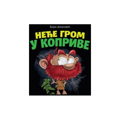 Vulkan Izdava&amp;scaron;tvo Neće grom u koprive Slike