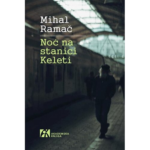 Akademska Knjiga Noć na stanici Keleti Slike