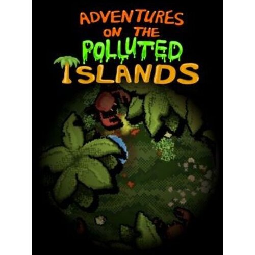  Adventures On The Polluted Islands Steam Key GLOBAL Cene