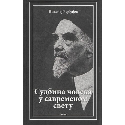 Logos Nikolaj Berđajev - Sudbina čoveka u savremenom svetu Cene