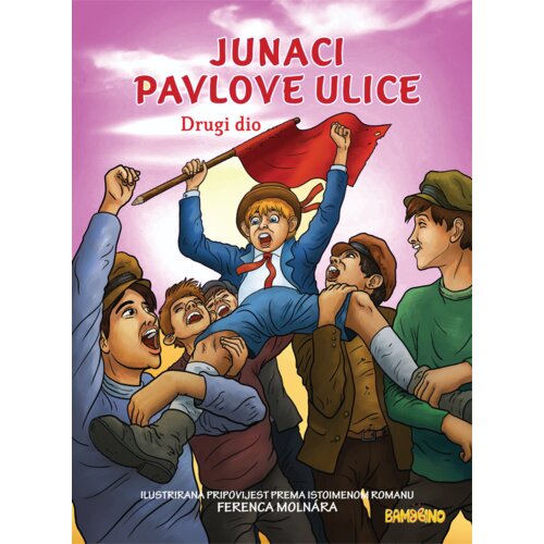 Bambino Slikovnica Junaci Pavlove ulice - drugi dio Cijene