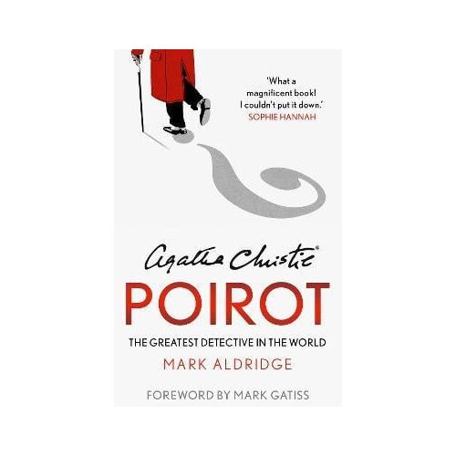 Harper Collins Publishers Ltd Mark Aldridge - Agatha Christie's Poirot: The Greatest Detective in the World Cene