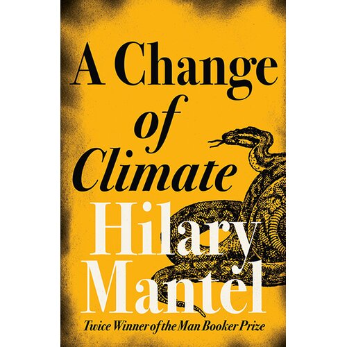 Harper Collins Publishers Ltd Hilary Mantel - A Change Of Climate Cene