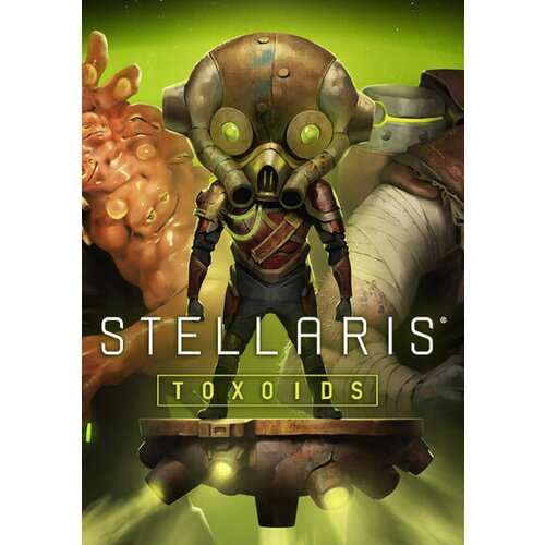 Steam Stellaris: Toxoids Species Pack (DLC) (PC) Key GLOBAL Cene