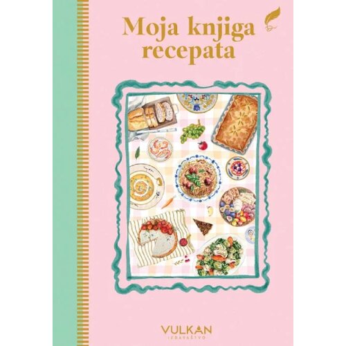 Vulkan Izdava&amp;scaron;tvo Grupa autora - Moja knjiga recepata Slike