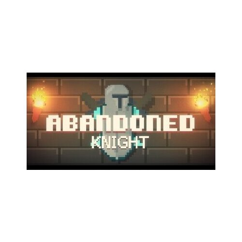 Steam Abandoned Knight Key GLOBAL Cene