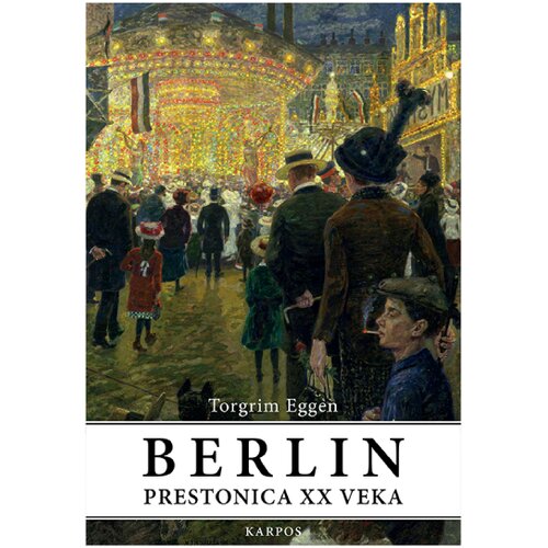 Karpos Torgrim Eggen - Berlin - prestonica XX veka Slike