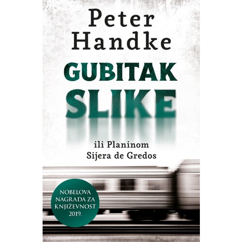 Laguna Peter Handke - Gubitak slike ili Planinom Sijera de Gredos Cene