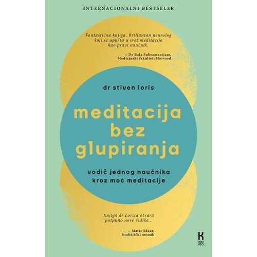  Meditacija bez glupiranja: vodič jednog naučnika kroz moć meditacije Cene