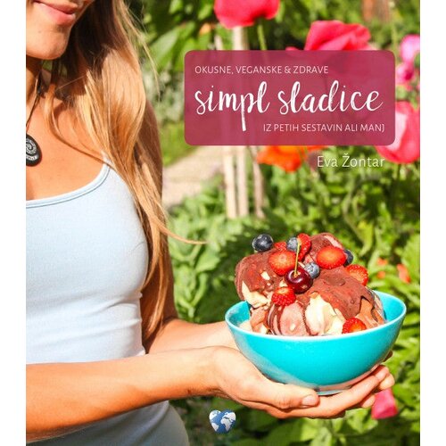 Planet Simpl sladice - Okusne, veganske & zdrave iz petih sestavin ali manj Cene