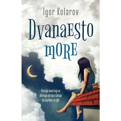  Dvanaesto more - Igor Kolarov ( 7844 ) Cene