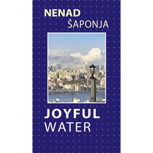 Agora Nenad &Scaron;aponja - Joyful water Cene