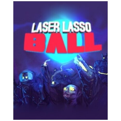  Laser Lasso BALL Steam Key GLOBAL Cene